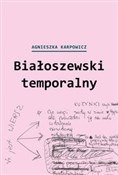 Białoszews... - Agnieszka Karpowicz -  Polnische Buchandlung 