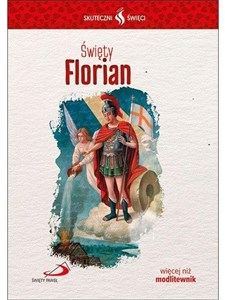 Obrazek Skuteczni Święci. Święty Florian