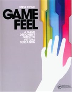 Bild von Game Feel A Game Designer's Guide to Virtual Sensation