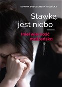 Polnische buch : Stawką jes... - Dorota Sobolewska-Bielecka