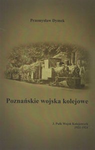Bild von Poznańskie wojska kolejowe 3. Pułk Wojsk Kolejowych 1921-1924