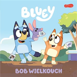 Bild von Bluey. Bob Wielkouch. Moja czytanka