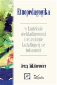 Etnopedago... - Jerzy Nikitorowicz -  Książka z wysyłką do Niemiec 
