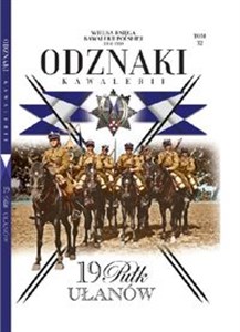 Obrazek Wielka Księga Kawalerii Polskiej Odznaki Kawalerii Tom 32 19 Pułk Ułanów
