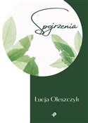 Spojrzenia... - Łucja Oleszczyk -  Polnische Buchandlung 