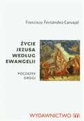 Książka : Życie Jezu... - Francisco Fernandez-Carvajal