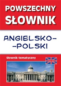 Obrazek Powszechny słownik angielsko-polski Słownik tematyczny
