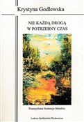 Nie każdą ... - Krystyna Godlewska -  fremdsprachige bücher polnisch 