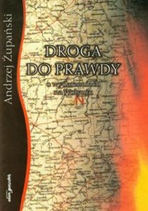 Obrazek Droga do prawdy O wydarzeniach na Wołyniu