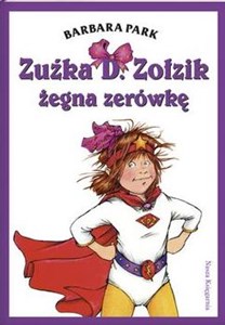 Bild von Zuźka D.  Zołzik żegna zerówkę