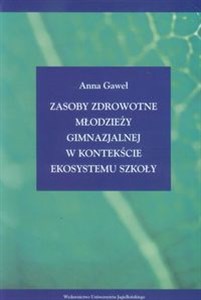 Obrazek Zasoby zdrowotne młodzieży gimnazjalnej w kontekście ekosystemu szkoły