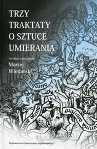 Obrazek Trzy traktaty o sztuce umierania