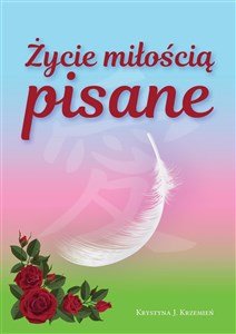 Obrazek Życie miłością pisane