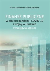 Obrazek Finanse Publiczne w obliczu pandemii COVID -19 i wojny w Ukrainie. Perspektywa lokalna