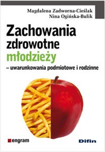 Obrazek Zachowania zdrowotne młodzieży Uwarunkowania podmiotowe i rodzinne