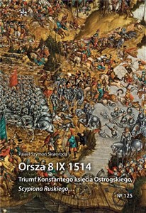 Bild von Orsza 8 IX 1514 Triumf Konstantego księcia Ostrogskiego Scypiona Ruskiego…