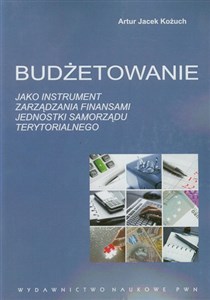 Bild von Budżetowanie jako instrument zarządzania finansami jednostki samorządu terytorialnego