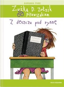 Obrazek Zuźka D. Zołzik pierwszakiem Z deszczu pod rynnę