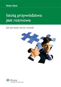 Obrazek Istotą przywództwa jest rozmowa Jak poruszyć serca i umysły