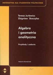Obrazek Algebra i geometria analityczna Przykłady i zadania