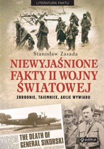 Obrazek Niewyjaśnione fakty II wojny światowej Zbrodnie, tajemnice, akcje wywiadu