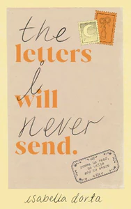Obrazek DORTA, I: LETTERS I WILL NEVER SEND