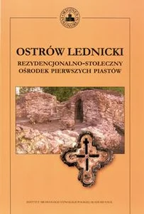 Obrazek Ostrów Lednicki + CD Rezydencjonalno-stołeczny ośrodek pierwszych Piastów