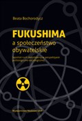 Książka : Fukushima ... - Beata Bochorodycz