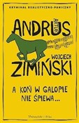 Polska książka : A koń w ga... - Artur Andrus, Wojciech Zimiński