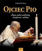 Ojciec Pio... - Lorenzo Da Fara -  polnische Bücher
