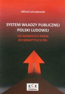 Bild von System władzy publicznej Polski Ludowej od Manifestu PKWN do Konstytucji PRL