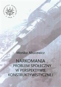 Narkomania... - Monika Abucewicz -  Książka z wysyłką do Niemiec 