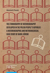 Bild von The ethnography of historiography developed in the Polish People’s Republic: a historiographic and methodological case study of Karol Górski