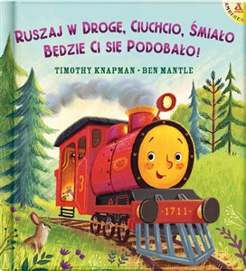 Obrazek Ruszaj w drogę, Ciuchcio, śmiało: będzie ci się podobało!