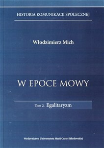 Bild von W epoce mowy Tom 2 Egalitaryzm Historia komunikacji społecznej