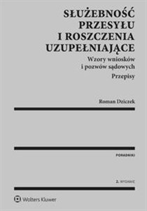 Bild von Służebność przesyłu i roszczenia uzupełniające Wzory wniosków i pozwów sądowych. Przepisy