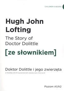Obrazek The Story of Doctor Dolittle Doktor Dolittle i jego zwierzęta z podręcznym słownikiem angielsko-polskim