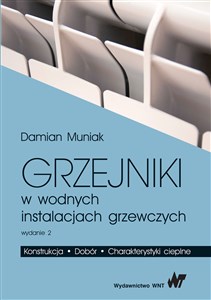 Obrazek Grzejniki w wodnych instalacjach grzewczych Konstrukcja Dobór Charakterystyki cieplne