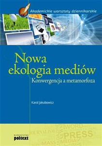 Obrazek Nowa ekologia mediów Konwergencja a metamorfoza