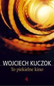 Polnische buch : To piekiel... - Wojciech Kuczok