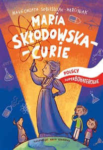 Obrazek Maria Skłodowska-Curie Polscy superbohaterowie