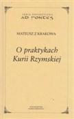 Książka : O praktyka... - Mateusz z Krakowa