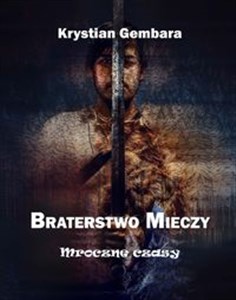 Bild von Braterstwo mieczy Mroczne czasy