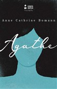 Zobacz : Agathe - Anne Cathrine Bomann