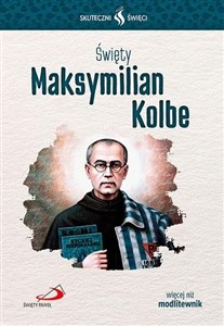 Bild von Skuteczni Święci. Święty Maksymilian Kolbe