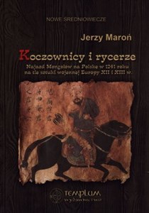 Bild von Koczownicy i rycerze Najazd Mongołów na Polskę w 1241 roku na tle sztuki wojennej Europy XII i XIII wieku