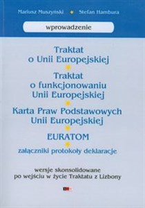 Obrazek Traktat o Unii Europejskiej Traktat o funkcjonowaniu Unii Europejskiej Karta Praw Podstawowych UE EURATOM Załączniki protokoły deklaracje