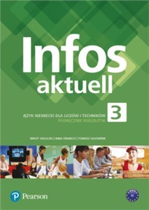 Obrazek Infos aktuell 3 Język niemiecki Podręcznik wieloletni + kod dostępu (podręcznik + ćwiczenia) Liceum technikum