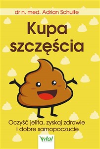 Obrazek Kupa szczęścia. Oczyść jelita, zyskaj zdrowie i dobre samopoczucie