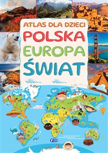 Obrazek Atlas dla dzieci Polska, Europa, Świat